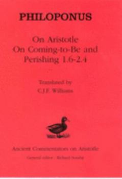 Hardcover Philoponus: On Aristotle On Coming to be 1.6-2.4 Book