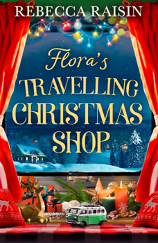 Flora's Travelling Christmas Shop - Book #3 of the Travelling Shops