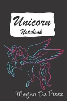 Paperback Unicorn Notebook: Unicorns and Rainbow Fantasy Cute Unicorn Notebook: 150+ Pages of 6x9 Book