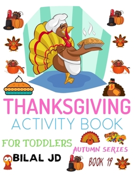 THANKSGIVING ACTIVITY BOOK FOR TODDLERS: ACTIVITY BOOKS: ACTIVITY BOOKS FOR TODDLERS - PAPERBACK (AUTUMN)