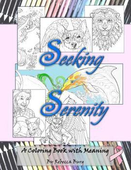 Paperback Seeking Serenity: A Coloring Book With Meaning Book