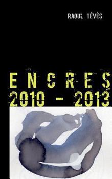 Paperback Encres 2010 - 2013 [French] Book