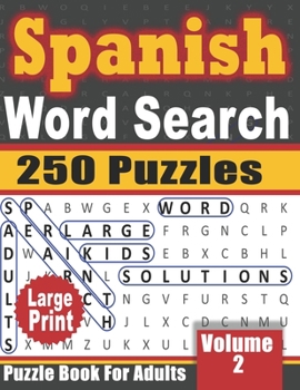 Paperback Spanish Word Search Book for Adults: 250 fun and challenging Spanish Word find Puzzles -Sopa de Letras en Español - Volume 2 Book