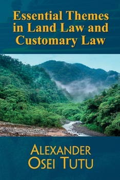 Paperback Essential Themes in Land Law and Customary Law Book