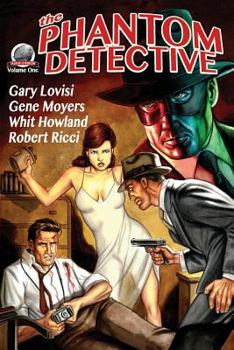 The Phantom Detective Volume One - Book #1 of the Phantom Detective
