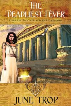 The Deadliest Fever - Book #4 of the Miriam bat Isaac
