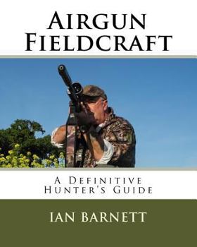 Paperback Airgun Fieldcraft: A Definitive hunter's guide Book