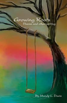 Paperback Growing Roots: Poems and other writings Book