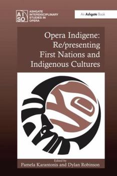 Paperback Opera Indigene: Re/presenting First Nations and Indigenous Cultures Book