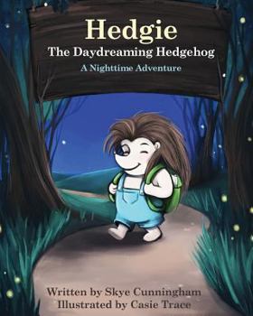 Paperback Hedgie the Daydreaming Hedgehog: A Nighttime Adventure Book