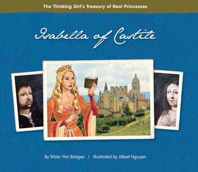 Isabella of Castile - Book  of the Thinking Girl's Treasury of Real Princesses