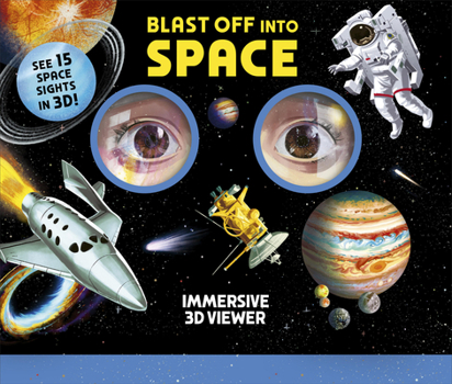Hardcover Blast Off Into Space: Immersive 3D Viewer Book