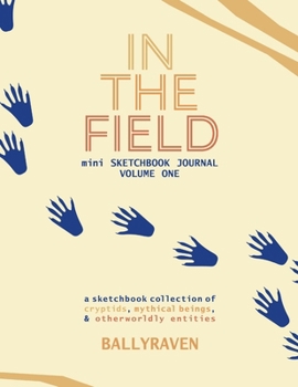 Paperback In the Field: mini Sketchbook Collection Volume One Book
