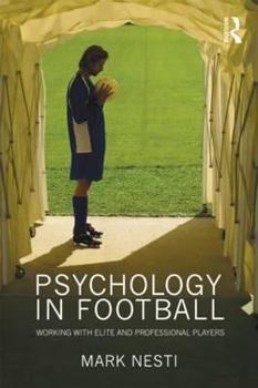 Paperback Psychology in Football: Working with Elite and Professional Players Book