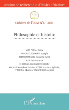 Philosophie et histoire: Cahiers de l'IREA N°5-2016 (French Edition)