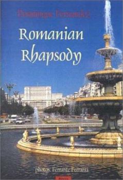 Paperback Romanian Rhapsody: An Overlooked Corner of Europe Book