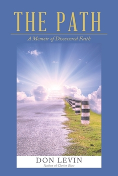 Paperback The Path: A Memoir of Discovered Faith Book