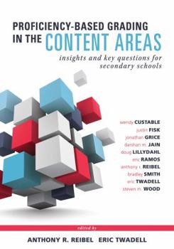 Paperback Proficiency-Based Grading in the Content Areas: Insights and Key Questions for Secondary Schools (Adapting Evidence-Based Grading for Content Area Tea Book