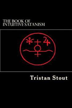 Paperback The Book of Intuitive Satanism: The Base Philosophy Book