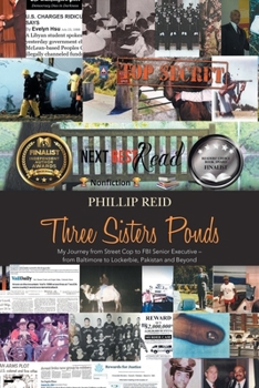 Paperback Three Sisters Ponds: My Journey from Street Cop to FBI Senior Executive - from Baltimore to Lockerbie, Pakistan and Beyond Book