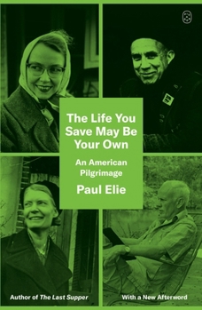 Paperback The Life You Save May Be Your Own: An American Pilgrimage Book