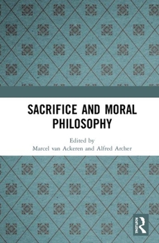 Hardcover Sacrifice and Moral Philosophy Book