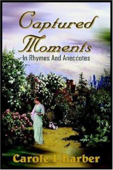 Paperback Captured Moments: In Rhymes And Anecdotes Book