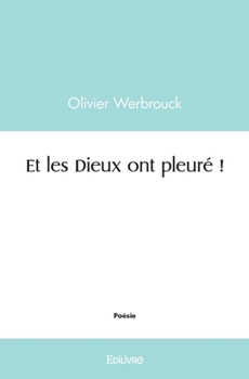 Paperback Et les Dieux ont pleuré ! [French] Book