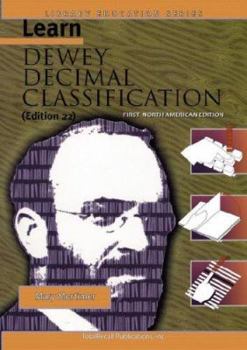 Paperback Learn Dewey Decimal Classification (Edition 22) First North American Edition (Library Education Series) Book