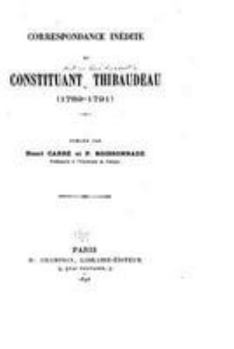 Paperback Correspondance Inédite Du Constituant Thibaudeau (1789-1791) [French] Book
