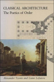 Paperback Classical Architecture: The Poetics of Order Book