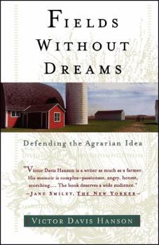 Paperback Fields Without Dreams: Defending the Agrarian Idea Book