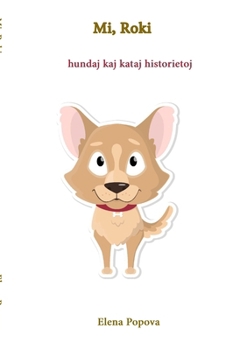 Paperback Mi, Roki: hundaj kaj kataj historietoj [Esperanto] Book