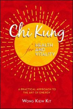 Paperback Chi Kung for Health and Vitality: A Practical Approach to the Art of Energy Book