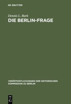 Hardcover Die Berlin-Frage: 1949-1955; Verhandlungsgrundlagen Und Eindämmungspolitik [German] Book