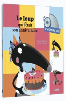 Hardcover L'HISTOIRE LUE - LE LOUP QUI FETAIT SON ANNIVERSAIRE [French] Book