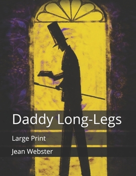 Paperback Daddy Long-Legs: Large Print Book