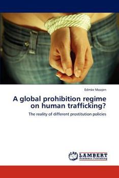 Paperback A Global Prohibition Regime on Human Trafficking? Book