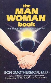 Paperback The Man-Woman Book: The Transformation of Love Book