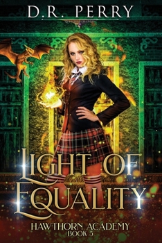 Light of Equality - Book #5 of the Hawthorn Academy