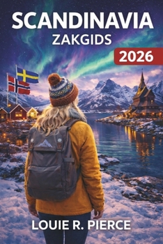 SCANDINAVIA ZAKGIDS 2026: Alles wat je nodig hebt om de Nordics als een local te ervaren (Dutch Edition)