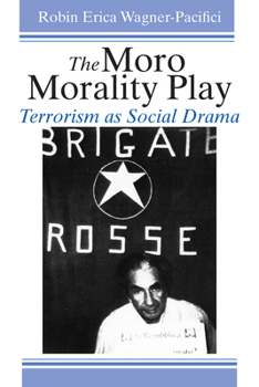 Paperback The Moro Morality Play: Terrorism as Social Drama Book