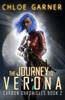 The Journey To Verona (Carbon Chronicles) - Book #2 of the Carbon Chronicles