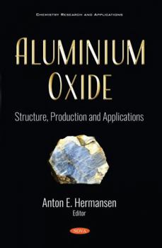 Paperback Aluminium Oxide: Structure, Production and Applications Book