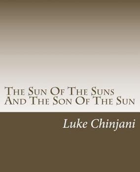 Paperback The Sun Of The Suns And The Son Of The Sun Book