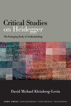 Hardcover Critical Studies on Heidegger: The Emerging Body of Understanding Book