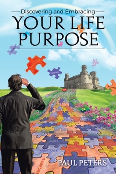 Paperback Discovering and Embracing Your Life Purpose Book