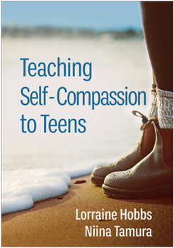 Hardcover Teaching Self-Compassion to Teens Book