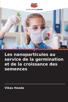 Paperback Les nanoparticules au service de la germination et de la croissance des semences [French] Book