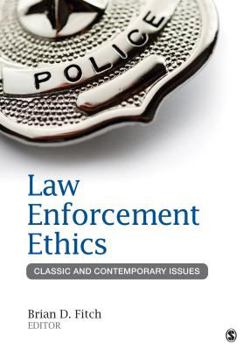 Paperback Law Enforcement Ethics: Classic and Contemporary Issues Book